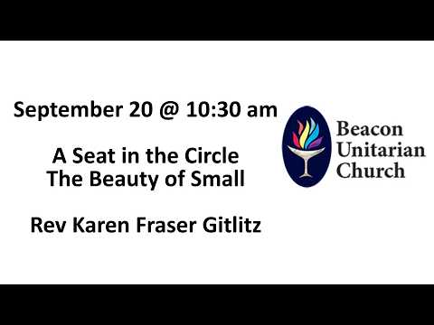 Embedded thumbnail for 20 September 2026: A Seat in the Circle: The Beauty of Small with Rev. Karen Fraser Gitlitz 